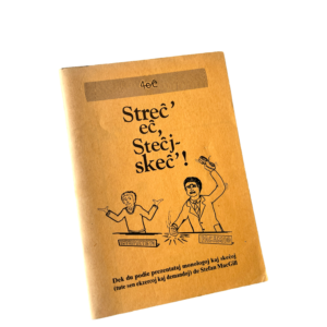 Streĉ' eĉ, Steĉj-skeĉ'!