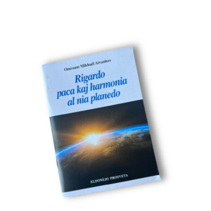 Rigardo paca kaj harmonia al nia planedo