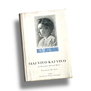 Roza Luksemburg - Ŝiaj vivo kaj laboro